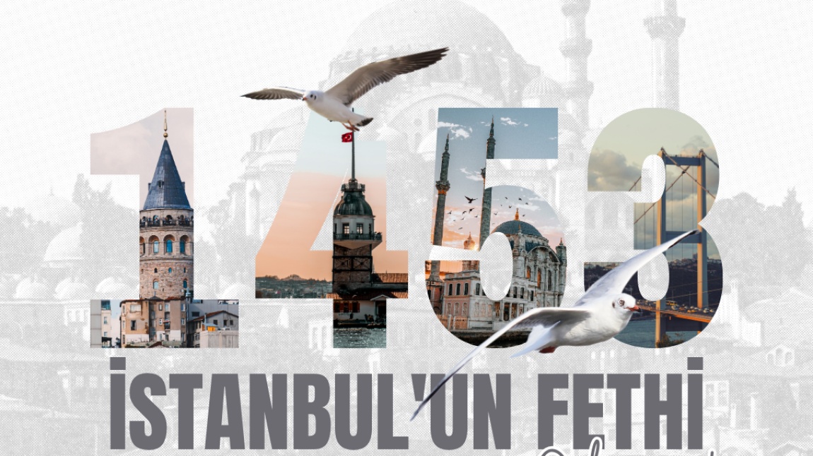 29 Mayıs İstanbul’un Fethi Kutlu Olsun!